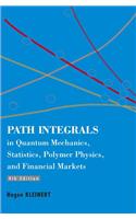 Path Integrals In Quantum Mechanics, Statistics, Polymer Physics, And Financial Markets (4th Edition)