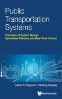 Public Transportation Systems: Principles of System Design, Operations Planning and Real-Time Control