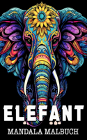 Elefant Mandala Malbuch: Schöne Bilder zum Ausmalen und Entspannen