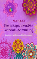 Die entspannendste Mandala-Sammlung Selbsthilfe-Malbuch Quelle der Kreativität und Inspiration: Malbuch, das den künstlerischen Geist und das Gleichgewicht fördert