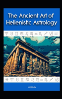 The Ancient Art of Hellenistic Astrology