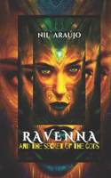 RAVENNA and the secret of the gods