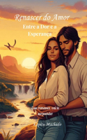 Renascer do Amor: Entre a Dor e a Espera