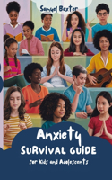 Anxiety Survival Guide for Kids and Adolescents