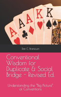 Conventional Wisdom for Duplicate & Social Bridge