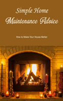 Simple Home Maintenance Advice