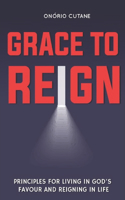 Grace to Reign