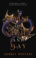 A Twist of Night and Day
