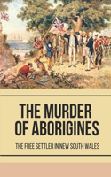 The Murder Of Aborigines