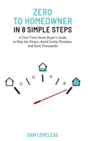 Zero to Home Owner in 8 Simple Steps