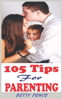 105 Tips for Parenting