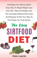 The Easy Sirtfood Diet