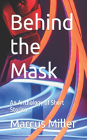 Behind the Mask