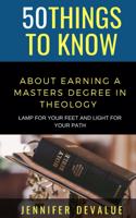 50 Things to Know about Earning a Masters Degree in Theology