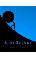 Lime Sudoku Extremely Hard: 400 very difficult and challenging puzzles for experts, masters and adults