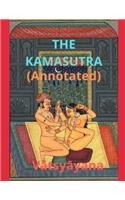 The Kama Sutra (ANNOTATED)