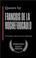 Quotes by Francois de La Rochefoucauld: The complete collection of over 100 quotes