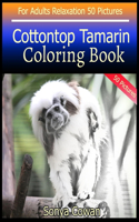 Cottontop Tamarin Coloring Book For Adults Relaxation 50 pictures: Cottontop Tamarin sketch coloring book Creativity and Mindfulness