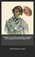 España y los indios Cherokis y Chacras en la segunda mitad del siglo XVIII