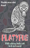 Adult Coloring Books with Birds and Animal - Mandala Stress Relief - Animal - Platypus