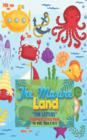 FUN LETTERS Tracing Practice Book: Activity Book for Kids, Ages 3 to 5, Large Paper, Trace the Letter Book, Quiet Time for You and Fun for Kids(26 The Marine Land)