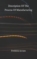 Description Of The Process Of Manufacturing