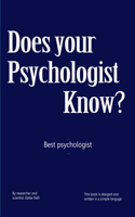 Does Your Psychologist Know?