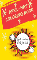 April-May Coloring Book: Kids Classroom Coloring Book and for girls aged 4 to 13