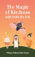 Magic of Kindness with Bella the Bat