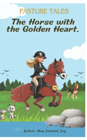 Horse with the Golden Heart