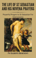 Life of St Sebastian And His Novena Prayers