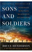 Sons and Soldiers: The Untold Story of the Jews Who Escaped the Nazis and Returned with the U.S. Army to Fight Hitler