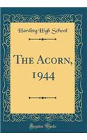 The Acorn, 1944 (Classic Reprint)