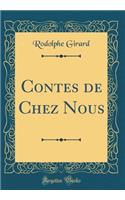 Contes de Chez Nous (Classic Reprint)