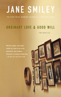 Ordinary Love & Good Will: Two Novellas