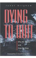 Dying to Quit