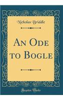 An Ode to Bogle (Classic Reprint)