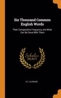 Six Thousand Common English Words