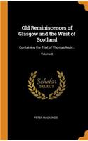 Old Reminiscences of Glasgow and the West of Scotland