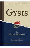 Gysis (Classic Reprint)