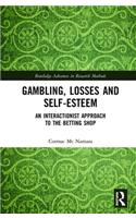 Gambling, Losses and Self-Esteem