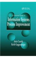 A Practical Guide to Information Systems Process Improvement