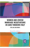 Women and Jewish Marriage Negotiations in Early Modern Italy