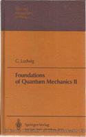Foundations of Quantum Mechanics II (Texts & Monographs in Physics)