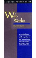 Web Works: A Norton Pocket Guide