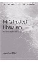 Mill's Radical Liberalism