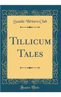 Tillicum Tales (Classic Reprint)