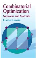 Combinatorial Optimization: Networks and Matroids