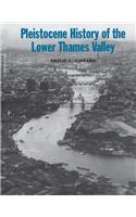 Pleistocene History of the Lower Thames Valley