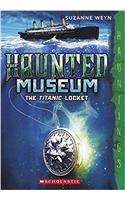 The Titanic Locket (Haunted Museum)